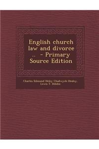 English Church Law and Divorce ..