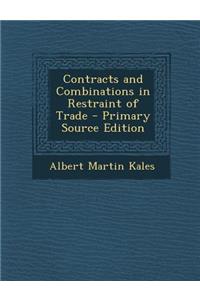 Contracts and Combinations in Restraint of Trade