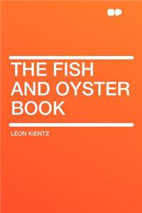 The Fish and Oyster Book