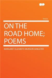 On the Road Home; Poems