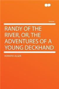 Randy of the River, Or, the Adventures of a Young Deckhand