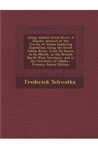 Along Alaska's Great River