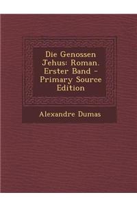 Die Genossen Jehus: Roman. Erster Band - Primary Source Edition