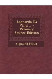 Leonardo Da Vinci... - Primary Source Edition