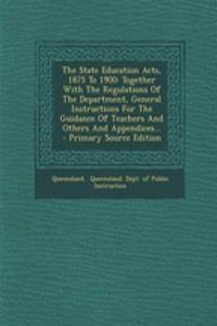 The State Education Acts, 1875 to 1900