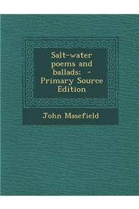 Salt-Water Poems and Ballads; - Primary Source Edition