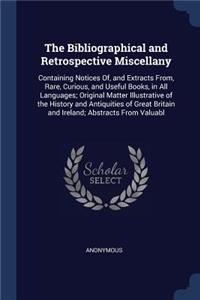 Bibliographical and Retrospective Miscellany