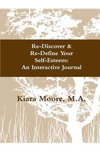 Re-Discover & Re-Define Your Self-Esteem