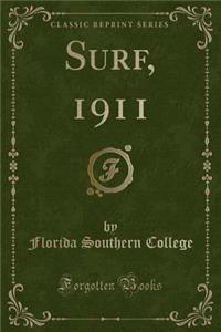 Surf, 1911 (Classic Reprint)