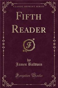 Fifth Reader (Classic Reprint)