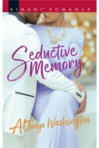 Seductive Memory