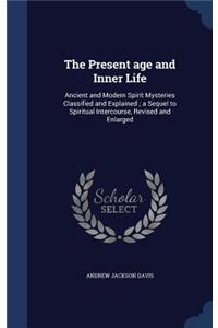 The Present age and Inner Life