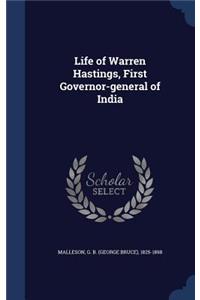 Life of Warren Hastings, First Governor-general of India