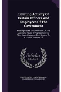 Limiting Activity of Certain Officers and Employees of the Government
