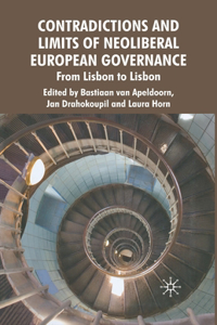 Contradictions and Limits of Neoliberal European Governance