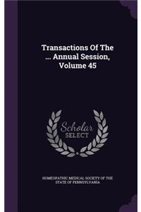 Transactions of the ... Annual Session, Volume 45