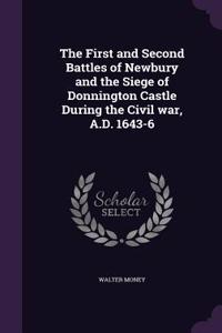 The First and Second Battles of Newbury and the Siege of Donnington Castle During the Civil war, A.D. 1643-6