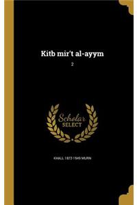 Kitb mir't al-ayym; 2
