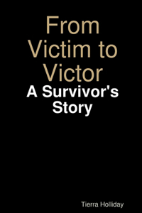 From Victim to Victor