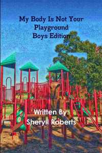 My Body Is Not Your Playground Boys Ediition