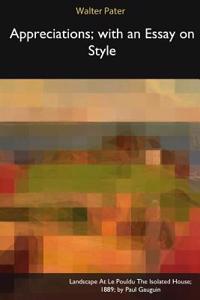 Appreciations, with an Essay on Style