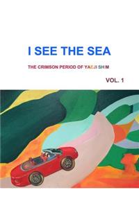 I SEE THE SEA (Revised Edition)
