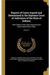 Reports of Cases Argued and Determined in the Supreme Court of Judicature of the State of Indiana