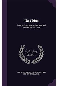 THE RHINE: FROM ITS SOURCE TO THE SEA, N