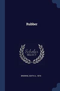 RUBBER