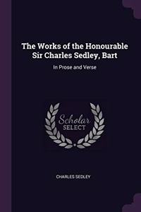 Works of the Honourable Sir Charles Sedley, Bart