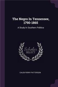 Negro In Tennessee, 1790-1865