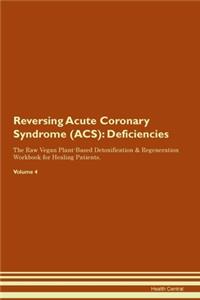 Reversing Acute Coronary Syndrome (ACS)