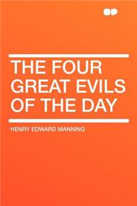 The Four Great Evils of the Day