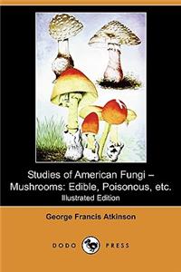 Studies of American Fungi - Mushrooms