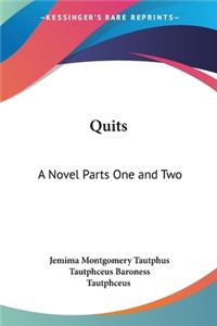 Quits: A Novel Parts One and Two