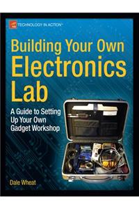 Building Your Own Electronics Lab