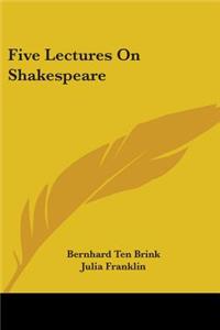 Five Lectures On Shakespeare
