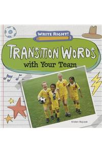 Transition Words with Your Team