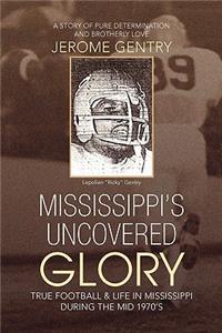 Mississippi's Uncovered Glory