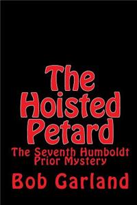 The Hoisted Petard