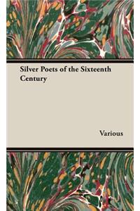 Silver Poets of the Sixteenth Century