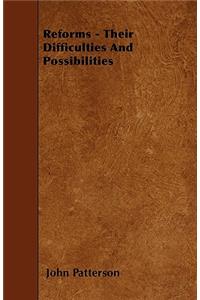 Reforms - Their Difficulties And Possibilities