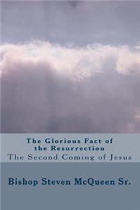 The Glorious Fact of the Resurrection