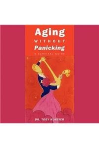 Aging Without Panicking