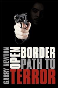 Open Border, Path to Terror