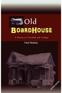 Old Boardhouse