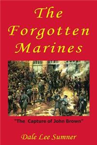 The Forgotten Marines: "The Capture of John Brown"