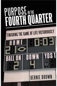 Purpose in the Fourth Quarter