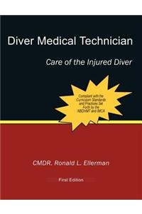 Diver Medical Technician, Care of the Injured Diver