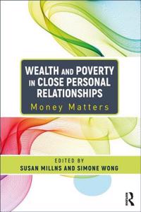 Wealth and Poverty in Close Personal Relationships